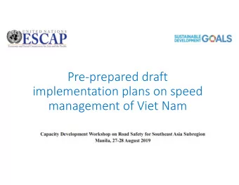 Preprepared draft  implementation plans on speed  management of Viet Nam  1. Road traffic in