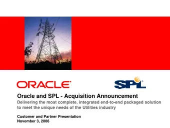 Oracle and SPL - Acquisition Announcement  Delivering the most complete, integrated end-to-end