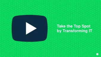 Take the Top Spot  by Transforming IT  157  157  Failure itself is  not fatal, but  failure to