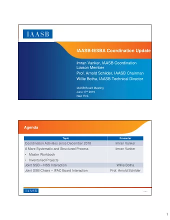 IAASB-IESBA Coordination Update  Imran Vanker, IAASB Coordination  Liaison Member  Prof. Arnold