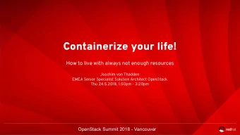 C  o  n  t  a  i  n  e  r  i  z  e  y  o  u  r  l  i  f  e  !  H  o  w  t  o  l  i  v  e  w  i  t