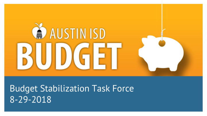 budget stabilization task force 8 29 2018 agenda budget