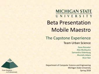 Beta Presentation  Mobile Maestro  The Capstone Experience  Team Urban Science  Dane Rosseter  Alex