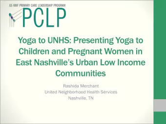 Yoga to UNHS: Presenting Yoga to  Children and Pregnant Women in East Nashvilles Urban Low