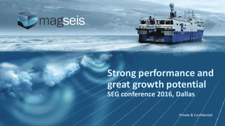 strong performance and great growth potential