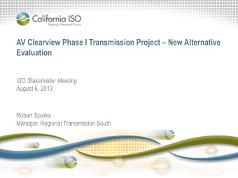 Evaluation  ISO Stakeholder Meeting  August 6, 2013  Robert Sparks  Manager, Regional Transmission