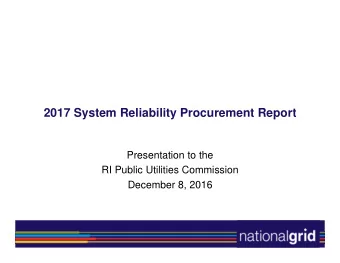 2017 System Reliability Procurement Report  Presentation to the  RI Public Utilities Commission