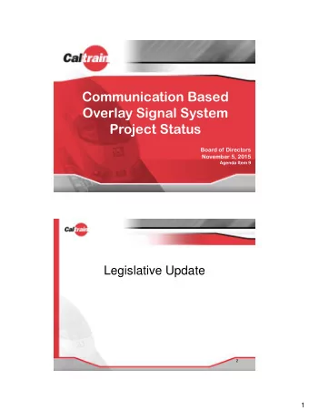 Communication Based  Overlay Signal System  Project Status  Board of Directors  November 5, 2015