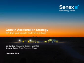 Growth Acceleration Strategy  2014 full year results and FY15 outlook Ian Davies, Managing Director