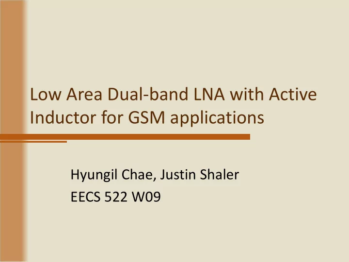low area dual band lna with active inductor for gsm
