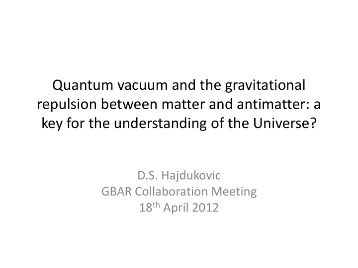 quantum vacuum and the gravitational repulsion between
