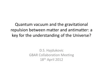 Quantum vacuum and the gravitational  repulsion between matter and antimatter: a  key for the