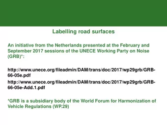 Labelling road surfaces  An initiative from the Netherlands presented at the February and