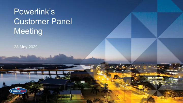 powerlink s customer panel meeting