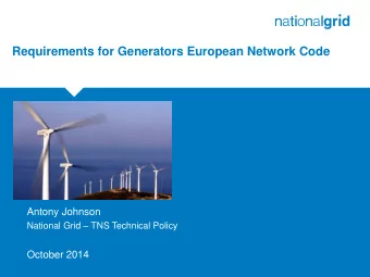 Requirements for Generators European Network Code  Place your chosen  image here. The four  corners