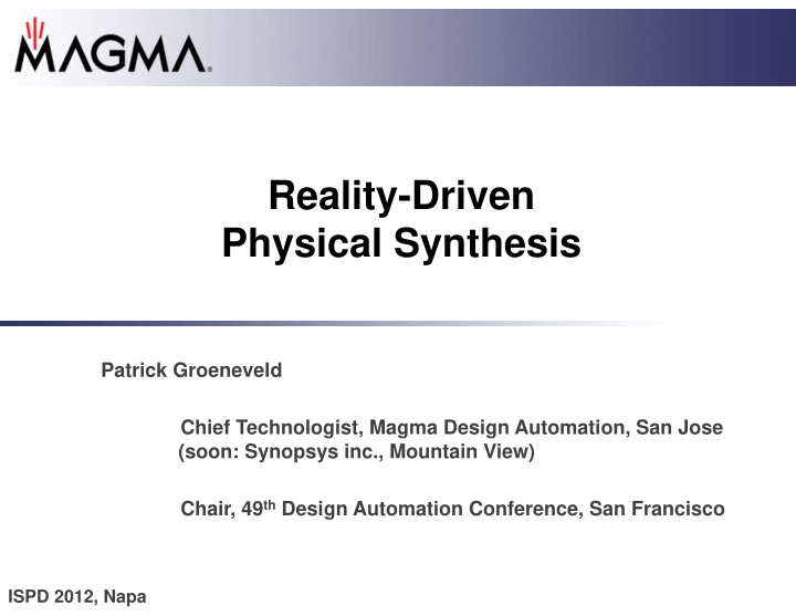 reality driven physical synthesis