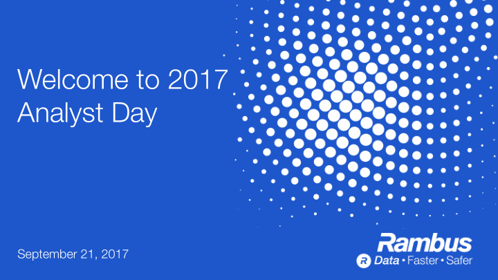 welcome to 2017 analyst day
