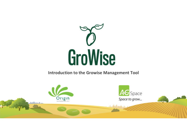 introduction to the growise management tool meeting the