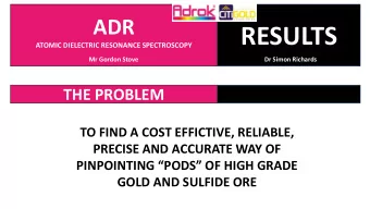 RESULTS  ATOMIC DIELECTRIC RESONANCE SPECTROSCOPY  Mr Gordon Stove  Dr Simon Richards  THE PROBLEM