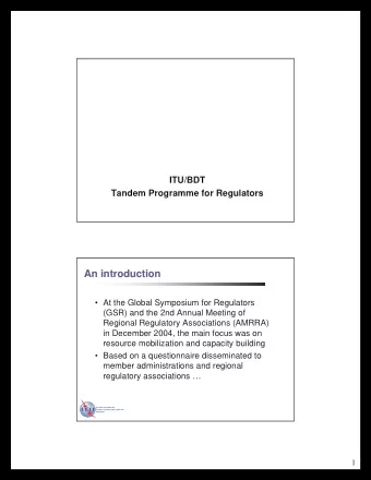 An introduction   At the Global Symposium for Regulators  (GSR) and the 2nd Annual Meeting of