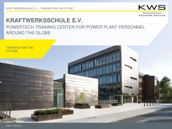 KRAFTWERKSSCHULE E.V.  POWERTECH TRAINING CENTER FOR POWER PLANT PERSONNEL  AROUND THE GLOBE