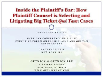 Inside the Plaintiffs Bar: How  Plaintiff Counsel is Selecting and Litigating Big Ticket Qui Ta