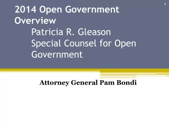 Special Counsel for Open  Government  Attorney General Pam Bondi  2  2014 Legislative Highlights