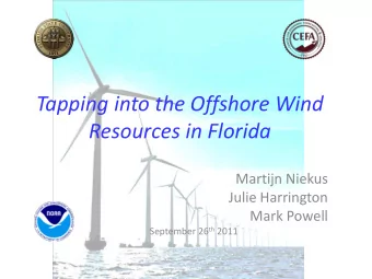 Tapping into the Offshore Wind Resources in Florida  Martijn Niekus  Julie Harrington  Mark Powell