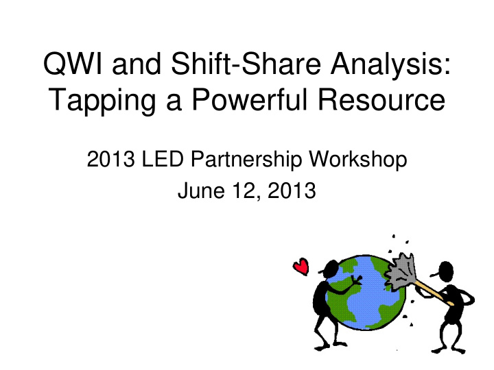 qwi and shift share analysis tapping a powerful resource