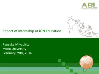 Report of Internship at iON Education  Ryosuke Miyashita  Kyoto University  February 29th, 2016