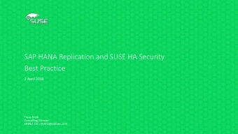SAP HANA Replication and SUSE HA Security  Best Practice  2 April 2019  Tinus Brink  Consulting