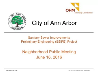 City of Ann Arbor  Sanitary Sewer Improvements  Preliminary Engineering (SSIPE) Project