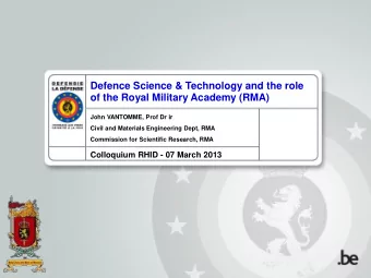 Defence Science &amp; Technology and the role of the Royal Military Academy (RMA)  John VANTOMME,