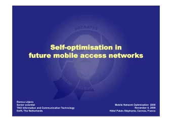 Self-optimisa  Self-optimisation in  tion in  futur  future mobile access netw  e mobile access