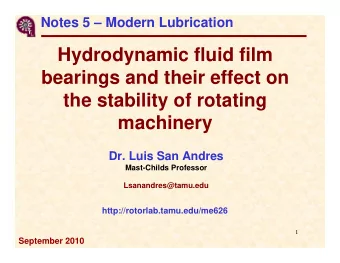 Hydrodynamic fluid film  bearings and their effect on  the stability of rotating  machinery  Dr.