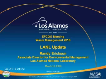 LANL Update  Randy Erickson  Associate Director for Environmental Management  Los Alamos National