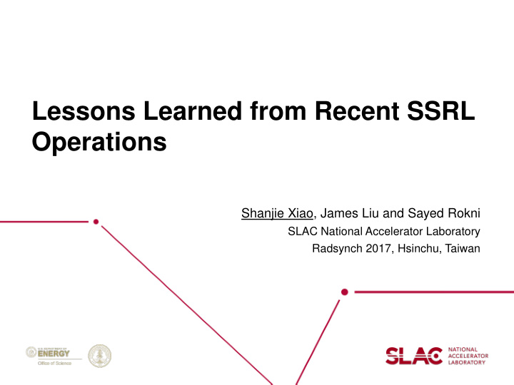 lessons learned from recent ssrl operations
