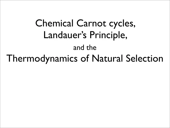 chemical carnot cycles landauer s principle and the