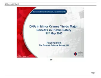 Title  Page: 1  GINHarvard31May05  Agenda Topics  Page: 2  GINHarvard31May05  DNA DB- Legislation