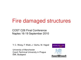 Fire damaged structures  COST C26 Final Conference  Naples 16-19 September 2010  Ime avtorja  Y. C.