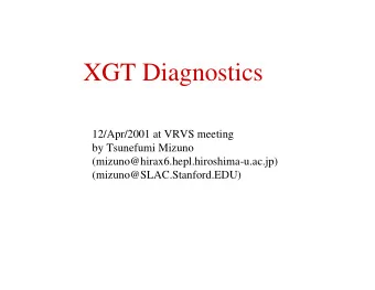 XGT Diagnostics  12/Apr/2001 at VRVS meeting  by Tsunefumi Mizuno