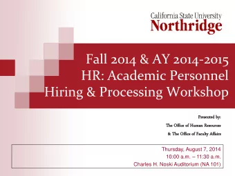 Fall 2014 &amp; AY 2014-2015  HR: Academic Personnel  Hiring &amp; Processing Workshop  Presen