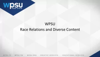 WPSU  Race Relations and Diverse Content  Race Relations  Discussions  July 9, 2020  What we heard