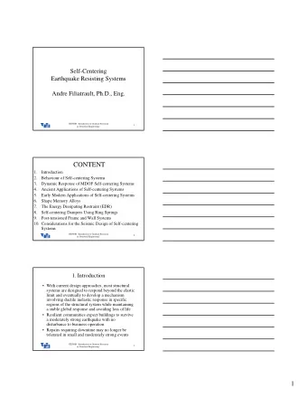 CONTENT  1.  Introduction  2.  Behaviour of Self-centering Systems  3.  Dynamic Response of MDOF