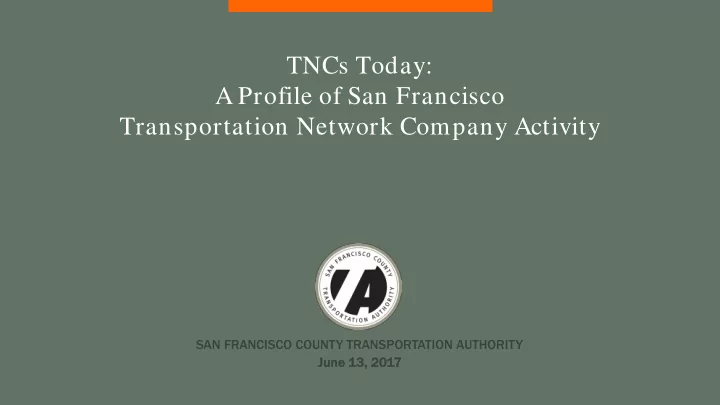 tncs today a profile of san francisco transportation