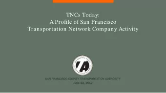 TNCs Today:  A Profile of San Francisco  Transportation Network Company Activity  SAN FRANCISCO