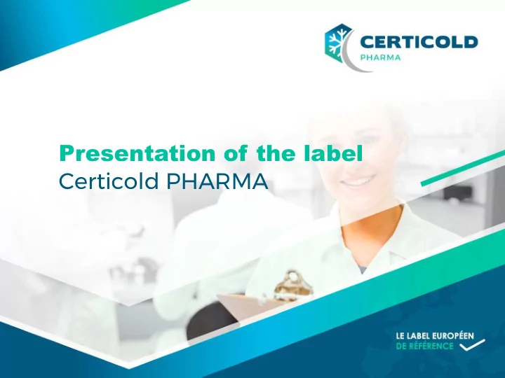 presentation of the label certicold pharma sommaire