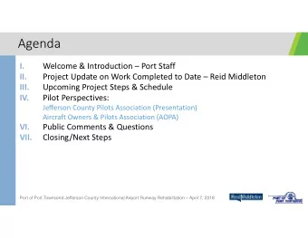 Agenda  I. Welcome &amp; Introduction  Port Staff  II. Project Update on Work Completed to Date