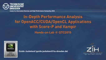 In-Depth Performance Analysis  for OpenACC/CUDA/OpenCL Applications  with Score-P and Vampir