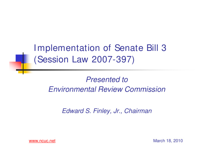 implementation of senate bill 3 session law 2007 397
